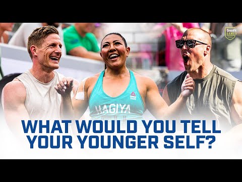 What Would You Tell Your Younger Self — Advice from Experienced CrossFit Games Athletes