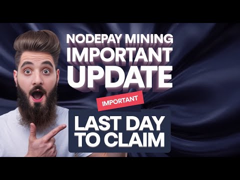 NodePay Mining Important Updates || Last Day to Claim