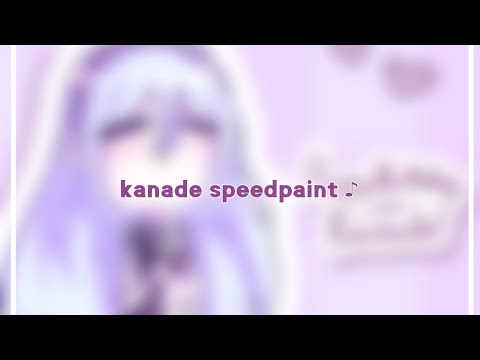 HAPPY BIRTHDAY KANADE !! | speedpaint ♪