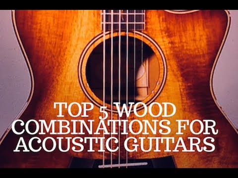 Top 5 Wood Combinations for Acoustic Guitars