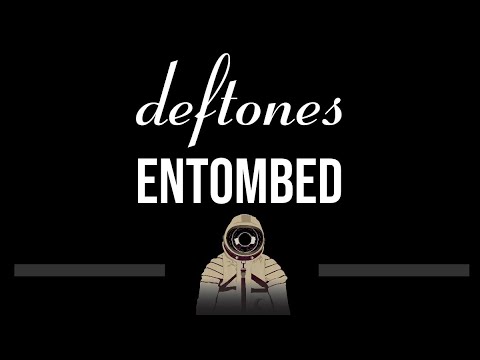 Deftones • Entombed (CC) (Upgraded Video) 🎤 [Karaoke] [Instrumental Lyrics]