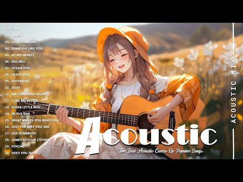 Best Acoustic Songs Collection - Acoustic Guitar Covers Of Popular Songs - Chill Acoustic Love Songs