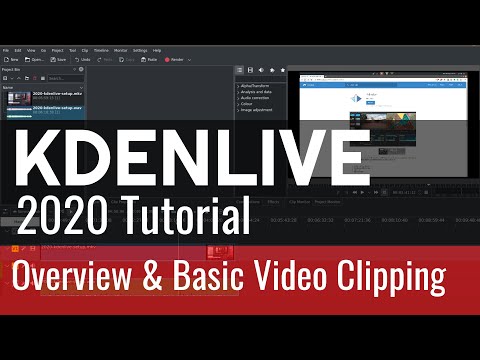 2 - Overview & Basic Video Clipping - Kdenlive 2020 Tutorial