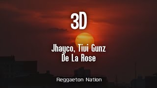 Jhayco, Tivi Gunz, De La Rose - 3D (Letra/Lyrics) | LE CLIQUE: VIDA ROCKSTAR (X)