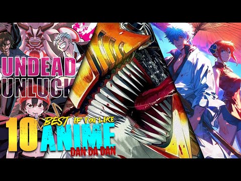 THE 10 BEST ANIME TO WATCH IF YOU LIKE DANDADAN