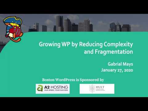 Growing WordPress by Reducing Complexity & Fragmentation