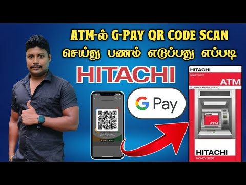 ATM UPI QR Code Scan Withdrawal Tamil | Hittachi ATM G-Pay QR Code Scan Withdrawal | Star Online