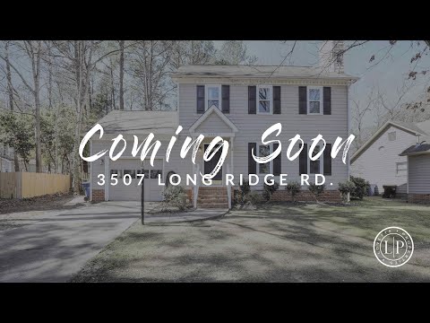 Coming Soon | 3507 Long Ridge Rd. | Durham, NC 27703