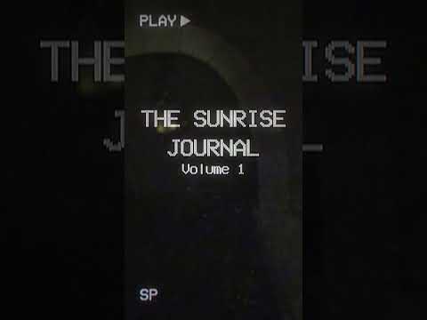 The Sunrise Journal - Volume 1 | TEASER