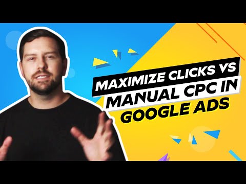 Maximize Clicks Vs Manual CPC In Google Ads