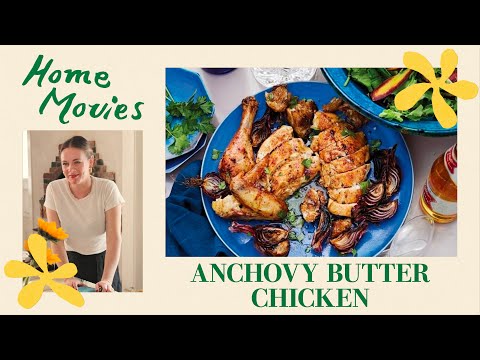 Alison Makes Anchovy Butter, Rubs it on A Chicken | Home Movies with Alison Roman