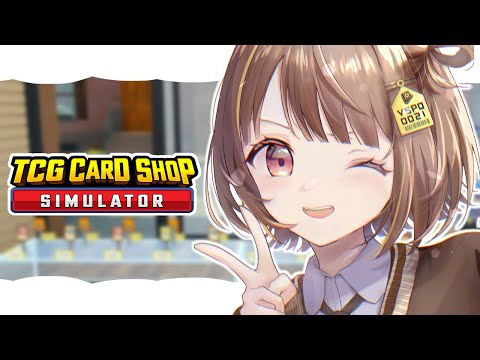 【TCG Card Shop Simulator】早すぎる開店【 ぶいすぽっ！ / 千燈ゆうひ 】