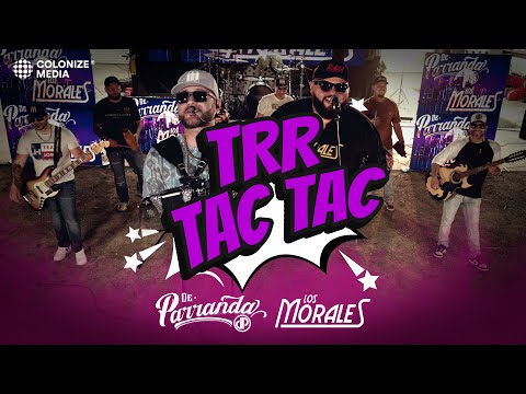 De Parranda x Los Morales - TRR TAC TAC (En Vivo)