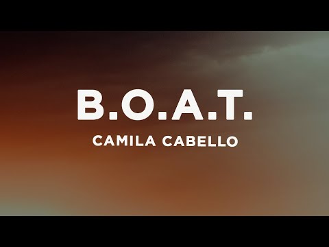 Camila Cabello - B.O.A.T. (Lyrics)