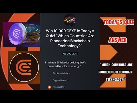 CEX.IO Quiz Answers Today : "WHICH COUNTRIES ARE PIONEERING BLOCKCHAIN TECHNOLOGY "