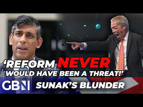 REVEALED: Rishi Sunak Blunder CAUSED Rise Of Reform UK - ‘Farage Never Would Have Been A Threat!’