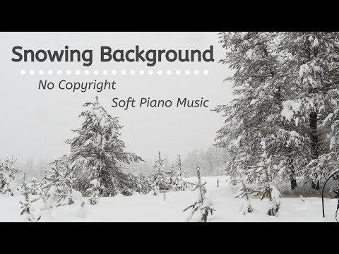 Soft Piano [No Copyright] Music for Relaxation | Snowing Background