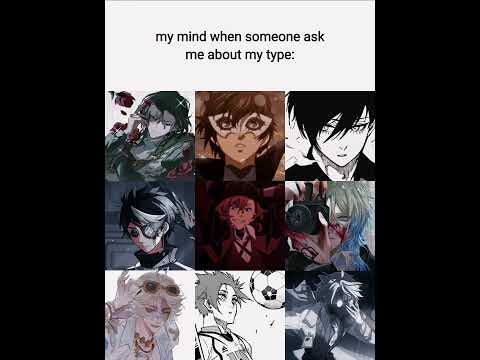 One word to describe my type: fictional #identityv #BlueLock #persona5 #bungoustraydogs #fyp #shorts