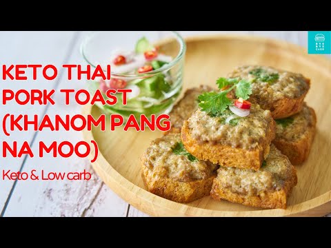 Keto Crispy Thai Pork Toasts (Khanom Pang Na Moo) Recipe| Keto & Low carb