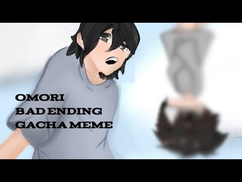 Omori Gacha meme || Bad Ending || {Oyasumi }warning : Poorly drawn blood 🫶