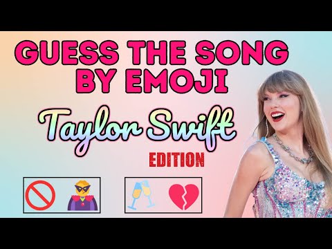 Guess The Taylor Swift Song By Emoji | 2023 | Hot Quiz