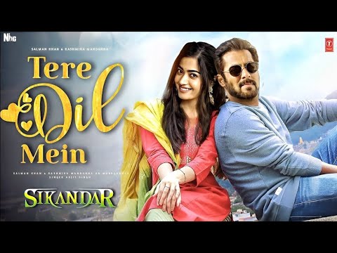 Sikandar song - Tere Dil Mein | Salman Khan | Rashmika Mandanna | Salman Khan Songs | Update