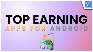 Top and Best Money earning apps for Android