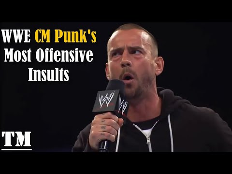 WWE CM Punk’s Most Offensive Insults