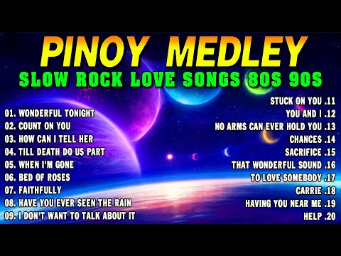 Slow Rock Love Song Nonstop 🎷 SLOW ROCK MEDLEY 🎧 Rock Ballads 70S 80S 90S 🎶 Nonstop Pinoy Medley