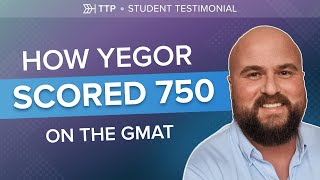 How Yegor Scored 750 on the GMAT with #TargetTestPrep | #GMAT750