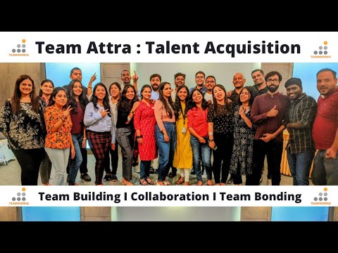 Attra Talent Acquisition Team Offsite 2022 I Team Building I Collaboration I TeamWorks I Bonding