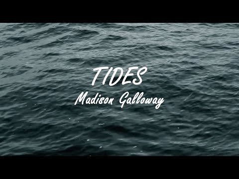 Tides - Madison Galloway (Official Lyric Video)