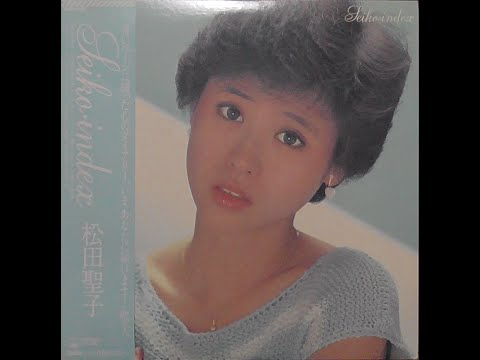 19号a・カーラジオ・【松田聖子・12曲】　※別チャンネルにて高音質HIFIバージョン公開中