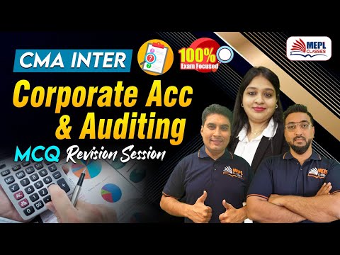 CMA Inter - Corporate Acc & Auditing | MCQ's Revision🔥| MEPL Classes