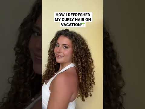 HOW I REFRESHED MY CURLY HAIR ON VACATION