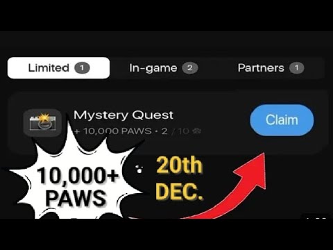 PAWS TIME LIMITED MYSTERY QUEST SOLVED ✅ | CLAIM 10,000+ PAWS | 20TH DEC.