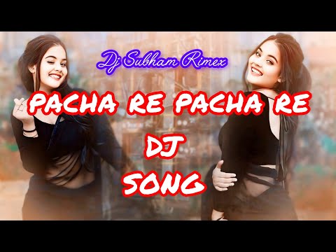 Pacha Re Pacha Re Dj Remix | Subham Dj New Song  | Instagram Viral Mix | Dj Subham Rimex