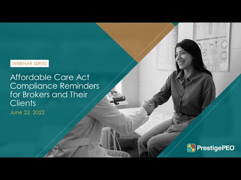 PrestigePEO Presents Affordable Care Act Compliance Reminders For Brokers