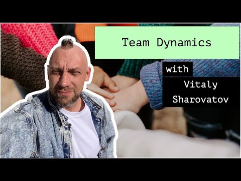 Team Dynamics with Vitaly Sharovatov