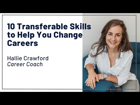 Ten Transferable Skills to Help You Change Careers