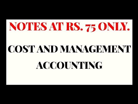 Cost and Management Accounting Notes at Rs 75 only