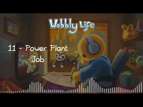 Wobbly Life Soundtrack: 11 Power Plant Job