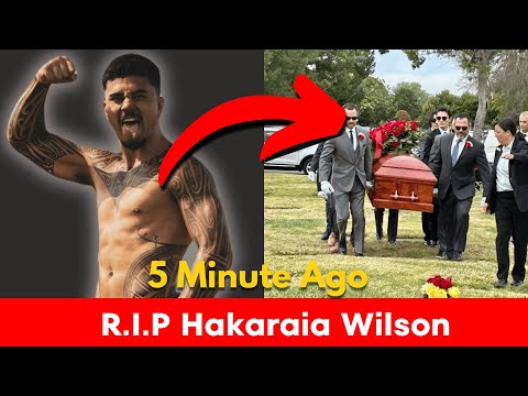 What Happened to Hakaraia Wilson? || Unraveling the Mystery of Hakaraia Wilson’s Death