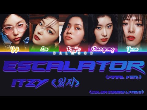 ITZY (있지) - Escalator (Final ver.) [Color Coded Lyrics Han|Rom|Eng]