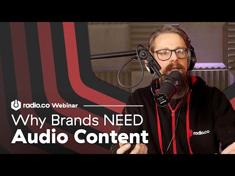 Why Audio Content Will be ESSENTIAL for Brands in 2025 - Radio.co Webinar