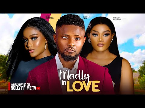 MADLY INLOVE ~ MAURICE SAM, UCHE MONTANA, CHINENYE ULAEGBU 2024 LATEST NIGERIAN AFRICAN MOVIES