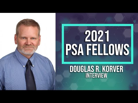 2021 PSA Fellow Interview: Douglas R. Korver, PhD