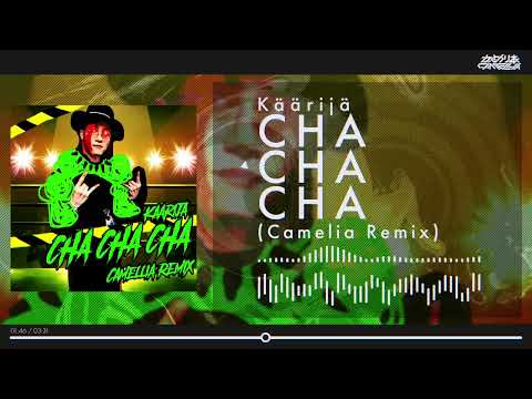 Käärijä - Cha Cha Cha (Camellia Remix) [Free DL]