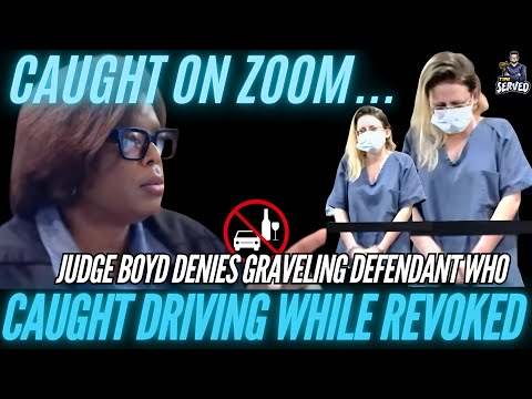 Judge Boyd Denies Graveling Defendant Caught Driving On Zoom