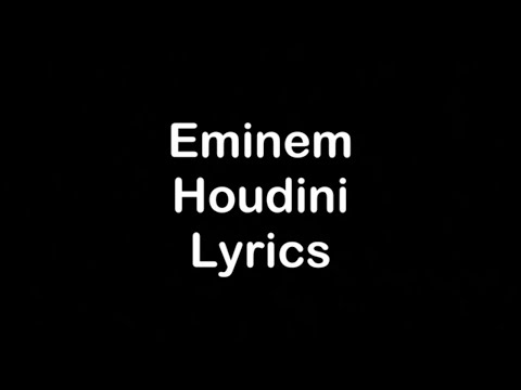 Eminem - Houdini (Lyrics)